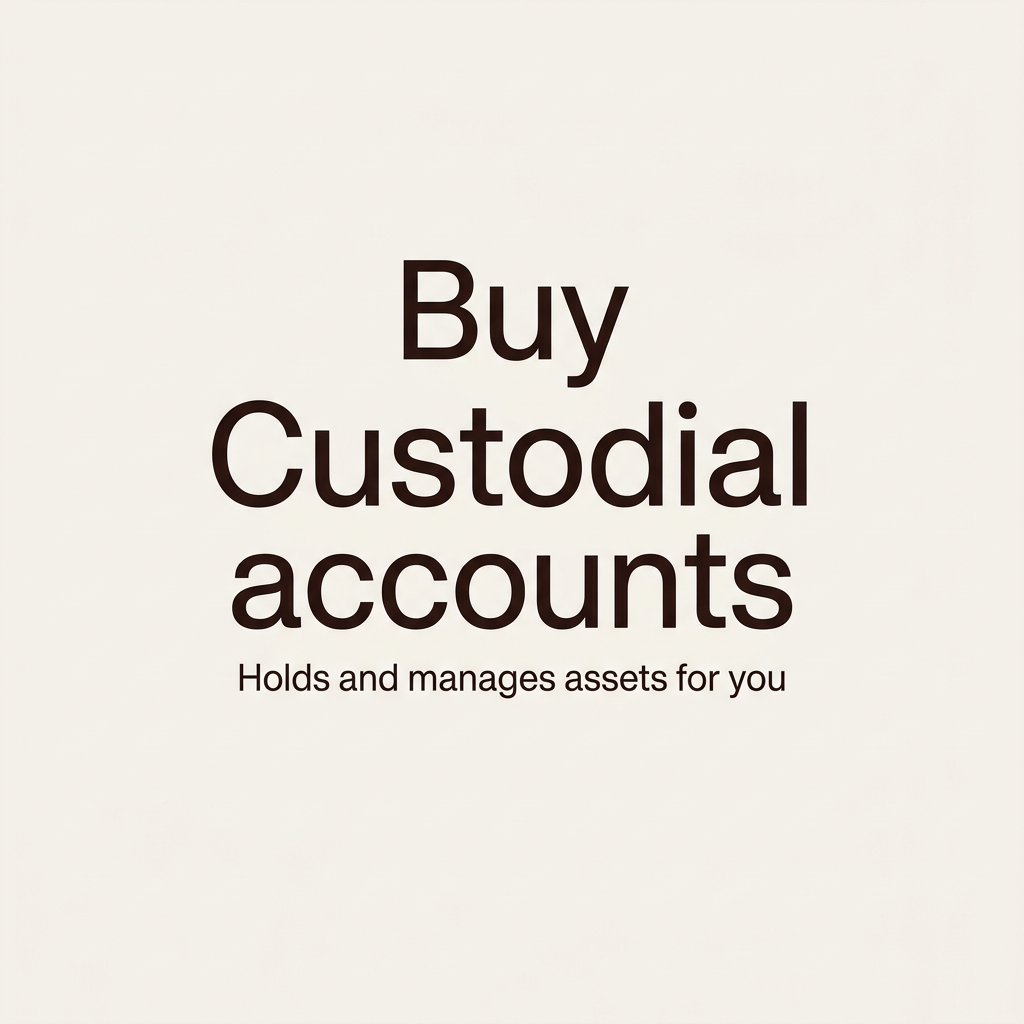 Buy Custodial accounts